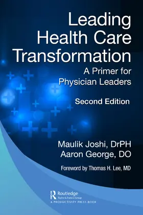 Joshi P. H. / Joshi, Dr.P.H. / George, DO |  Leading Health Care Transformation | Buch |  Sack Fachmedien