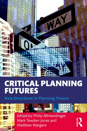 Allmendinger / Tewdwr-Jones / Wargent |  Critical Planning Futures | Buch |  Sack Fachmedien