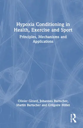 Girard / Burtscher / Millet | Hypoxia Conditioning in Health, Exercise and Sport | Buch | 978-1-032-51574-8 | sack.de