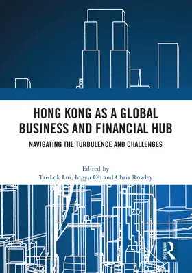 Lui / Oh / Rowley |  Hong Kong as a Global Business and Financial Hub | Buch |  Sack Fachmedien