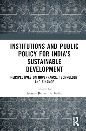 Singh / Jha / Indira |  Institutions and Public Policy for India's Sustainable Development | Buch |  Sack Fachmedien