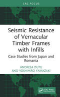 Dutu / Yamazaki |  Seismic Resistance of Vernacular Timber Frames with Infills | Buch |  Sack Fachmedien