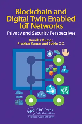 Kumar / C C |  Blockchain and Digital Twin Enabled IoT Networks | Buch |  Sack Fachmedien