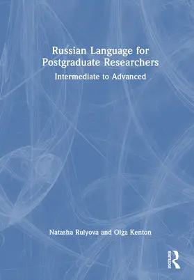 Rulyova / Kenton |  Russian Language for Postgraduate Researchers | Buch |  Sack Fachmedien