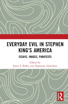 Polley / Hamilton |  Everyday Evil in Stephen King's America | Buch |  Sack Fachmedien