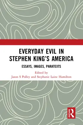 Polley / Hamilton |  Everyday Evil in Stephen King's America | Buch |  Sack Fachmedien