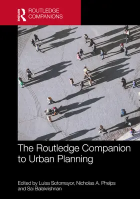 Sotomayor / Phelps / Balakrishnan |  The Routledge Companion to Urban Planning | Buch |  Sack Fachmedien