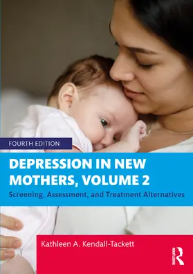 Kendall-Tackett |  Depression in New Mothers, Volume 2 | Buch |  Sack Fachmedien