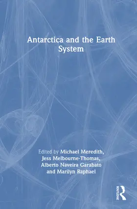 Meredith / Melbourne-Thomas / Naveira Garabato |  Antarctica and the Earth System | Buch |  Sack Fachmedien