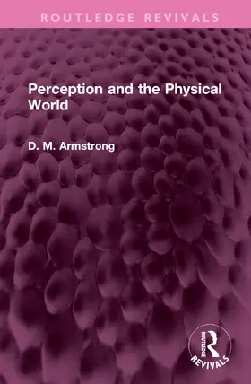 Armstrong |  Perception and the Physical World | Buch |  Sack Fachmedien