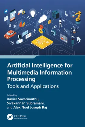 Savarimuthu / Subramani / Noel Joseph Raj |  Artificial Intelligence for Multimedia Information Processing | Buch |  Sack Fachmedien
