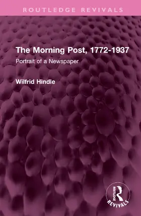 Hindle |  The Morning Post, 1772-1937 | Buch |  Sack Fachmedien