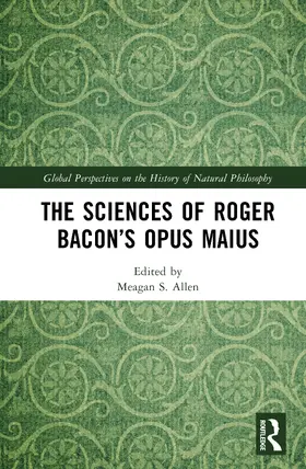 Allen | The Sciences of Roger Bacon's Opus Maius | Buch | 978-1-032-52239-5 | sack.de