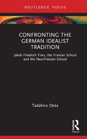 Oota |  Confronting the German Idealist Tradition | Buch |  Sack Fachmedien