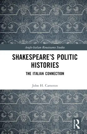 Cameron |  Shakespeare's Politic Histories | Buch |  Sack Fachmedien