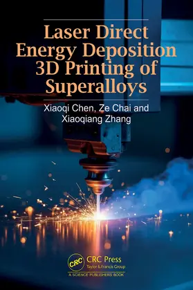 Chen / Chai / Zhang |  Laser Direct Energy Deposition 3D Printing of Superalloys | Buch |  Sack Fachmedien