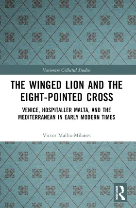 Mallia-Milanes | The Winged Lion and the Eight-Pointed Cross | Buch | 978-1-032-52406-1 | www.sack.de