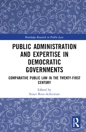 Rose-Ackerman | Public Administration and Expertise in Democratic Governments | Buch | 978-1-032-52428-3 | sack.de