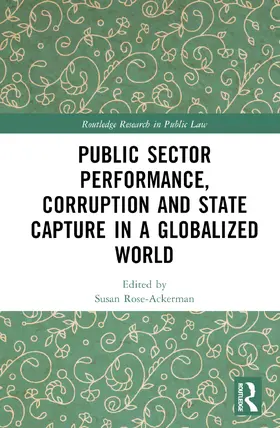 Rose-Ackerman |  Public Sector Performance, Corruption and State Capture in a Globalized World | Buch |  Sack Fachmedien