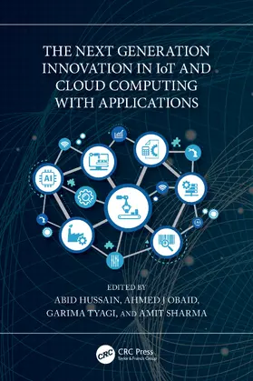 Hussain / Obaid / Sharma |  The Next Generation Innovation in IoT and Cloud Computing with Applications | Buch |  Sack Fachmedien