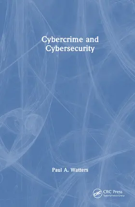 Watters | Cybercrime and Cybersecurity | Buch | 978-1-032-52449-8 | sack.de