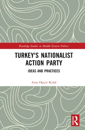 Opçin-Kidal |  Turkey's Nationalist Action Party | Buch |  Sack Fachmedien
