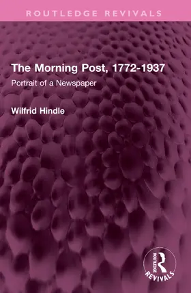 Hindle |  The Morning Post, 1772-1937 | Buch |  Sack Fachmedien