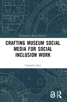Kist |  Crafting Museum Social Media for Social Inclusion Work | Buch |  Sack Fachmedien