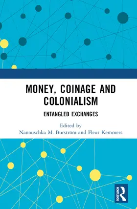 Burström / Kemmers |  Money, Coinage and Colonialism | Buch |  Sack Fachmedien