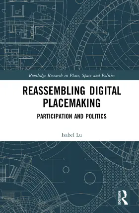 Lu |  Reassembling Digital Placemaking | Buch |  Sack Fachmedien