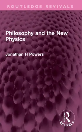 Powers |  Philosophy and the New Physics | Buch |  Sack Fachmedien