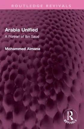 Almana | Arabia Unified | Buch | 978-1-032-52734-5 | www.sack.de