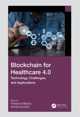 Malviya / Sundram | Blockchain for Healthcare 4.0 | Buch | 978-1-032-52758-1 | www.sack.de