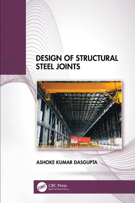 Kumar Dasgupta |  Design of Structural Steel Joints | Buch |  Sack Fachmedien