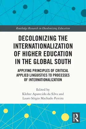 Aparecido da Silva / Pereira |  Decolonizing the Internationalization of Higher Education in the Global South | Buch |  Sack Fachmedien