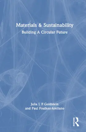 Goldstein / Foulkes-Arellano |  Materials and Sustainability | Buch |  Sack Fachmedien