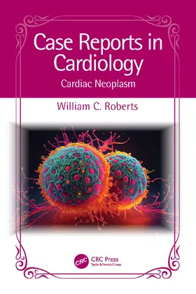Roberts | Case Reports in Cardiology | Buch | 978-1-032-52934-9 | www.sack.de
