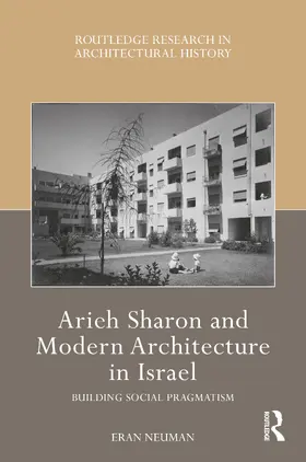 Neuman |  Arieh Sharon and Modern Architecture in Israel | Buch |  Sack Fachmedien
