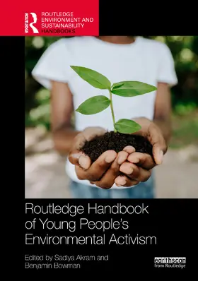 Bowman / Akram |  Routledge Handbook of Young People's Environmental Activism | Buch |  Sack Fachmedien