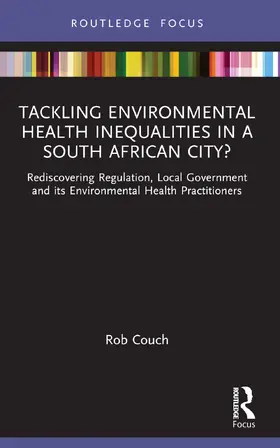 Couch |  Tackling Environmental Health Inequalities in a South African City? | Buch |  Sack Fachmedien