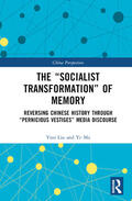 Liu / Ma |  The "Socialist Transformation" of Memory | Buch |  Sack Fachmedien