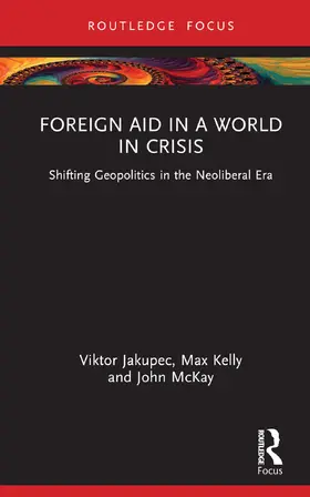 Jakupec / Kelly / McKay |  Foreign Aid in a World in Crisis | Buch |  Sack Fachmedien