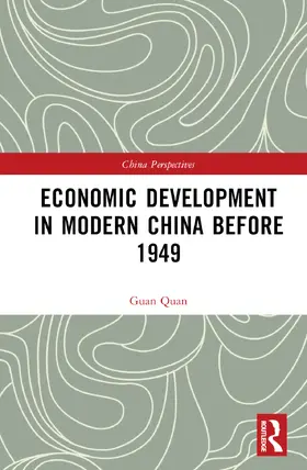 Quan |  Economic Development in Modern China Before 1949 | Buch |  Sack Fachmedien