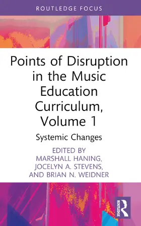 Haning / Stevens / Weidner |  Points of Disruption in the Music Education Curriculum, Volume 1 | Buch |  Sack Fachmedien