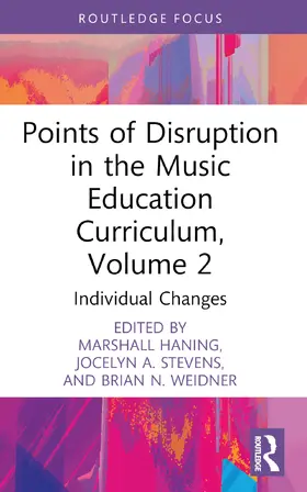 Haning / Stevens / Weidner |  Points of Disruption in the Music Education Curriculum, Volume 2 | Buch |  Sack Fachmedien