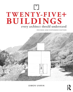Unwin |  Twenty-Five+ Buildings Every Architect Should Understand | Buch |  Sack Fachmedien