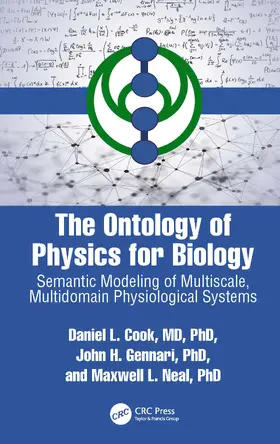 Cook / Gennari / Neal |  The Ontology of Physics for Biology | Buch |  Sack Fachmedien