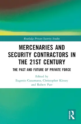 Cusumano / Kinsey / Parr |  Mercenaries and Security Contractors in the 21st Century | Buch |  Sack Fachmedien