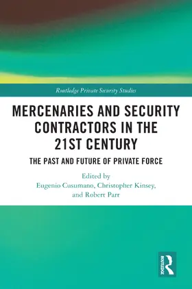 Cusumano / Kinsey / Parr |  Mercenaries and Security Contractors in the 21st Century | Buch |  Sack Fachmedien