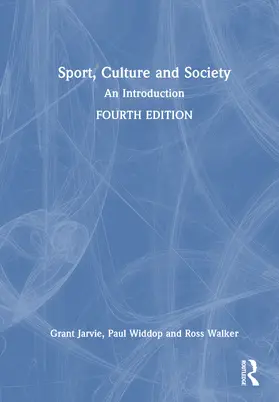 Jarvie / Widdop / Walker |  Sport, Culture and Society | Buch |  Sack Fachmedien